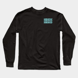 Miracle Text Art Long Sleeve T-Shirt